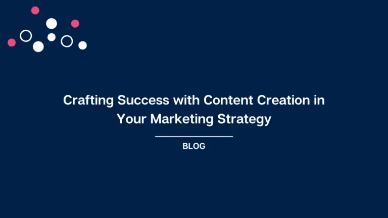 Crafting Success with Content Creation in Your Marketing Strategy