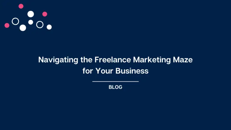 Navigating the Freelance Marketing Maze for Your Business